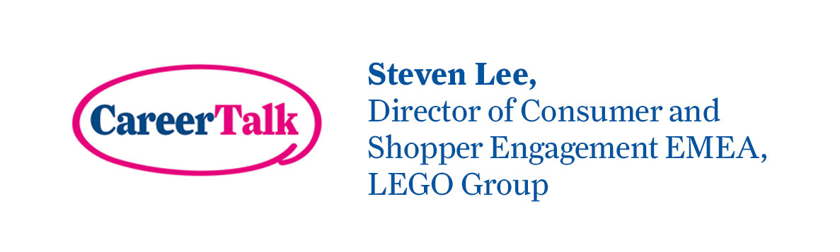 Leigh Hopwood chats to Steven Lee, Director of Consumer and Shopper Engagement EMEA, LEGO Group, about his career path and what’s important to him.