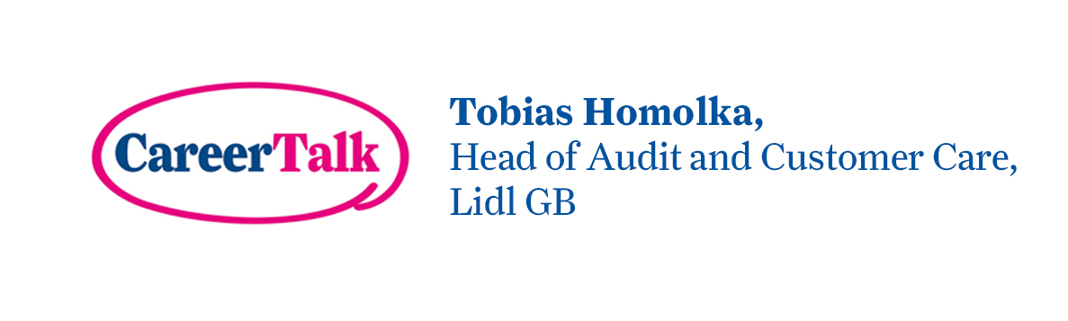 Leigh Hopwood chats to Tobias Homolka, Head of Audit and Customer Care at Lidl GB, about Tobias' career so far.