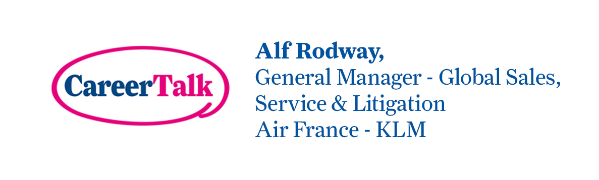 Leigh Hopwood chats to Alfred Rodway, General Manager for Global Sales, Service and Litigation at Air France-KLM, about Alf's career so far.